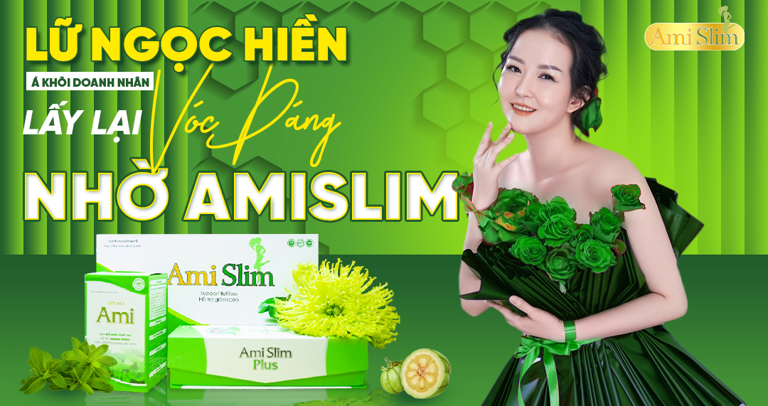 LỮ NGỌC HIỀN -Á khôi doanh nhân Việt Nam 2023 chia sẻ về sản phẩm giảm béo cao cấp Amislim